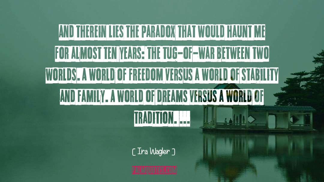 Paradox quotes by Ira Wagler