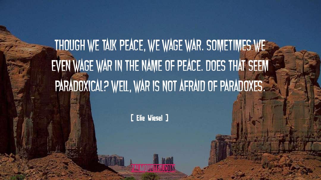 Paradoxes quotes by Elie Wiesel