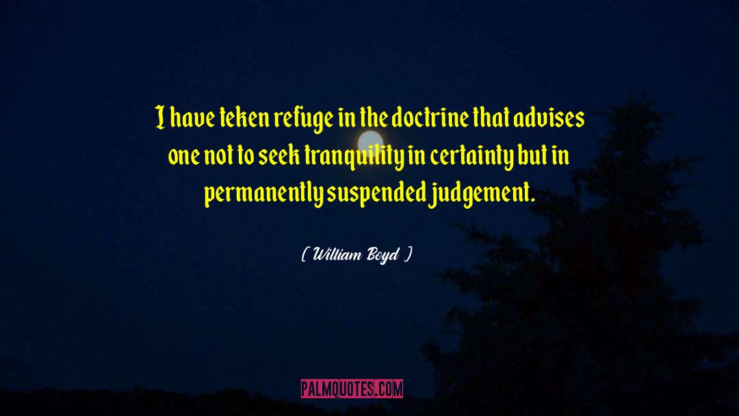 Paradoxical Judgement quotes by William Boyd