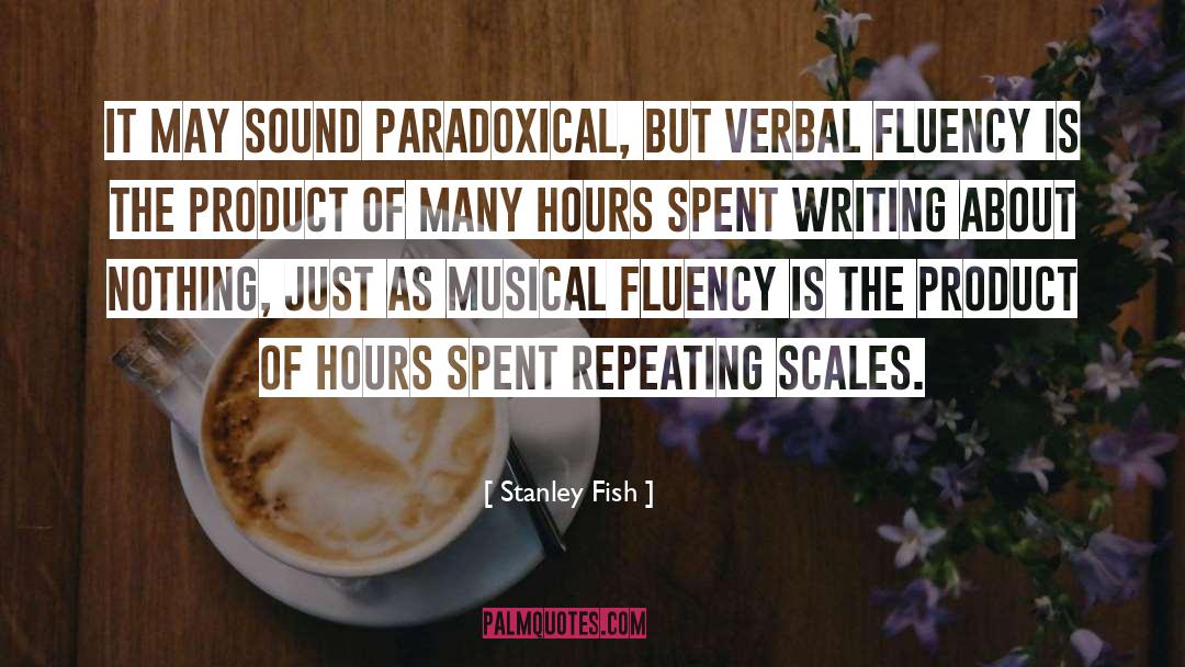 Paradoxical quotes by Stanley Fish