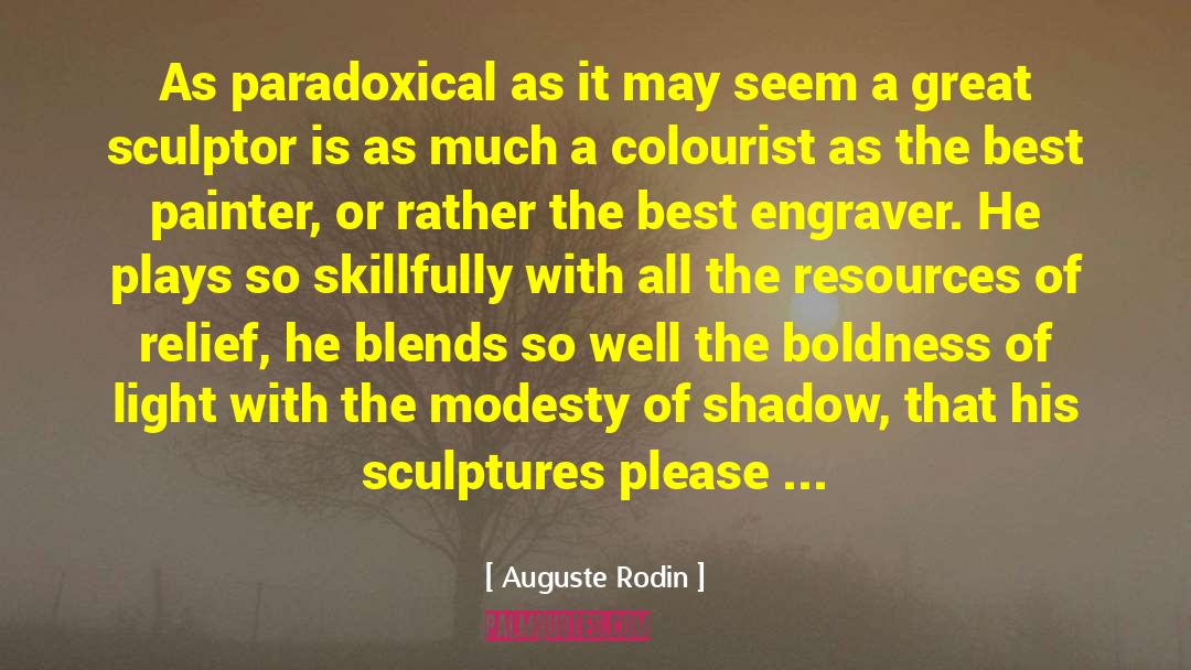 Paradoxical quotes by Auguste Rodin