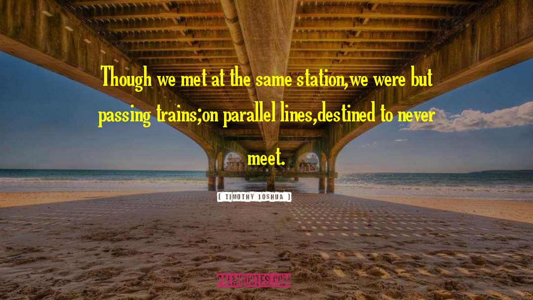 Parallel Lines quotes by Timothy Joshua