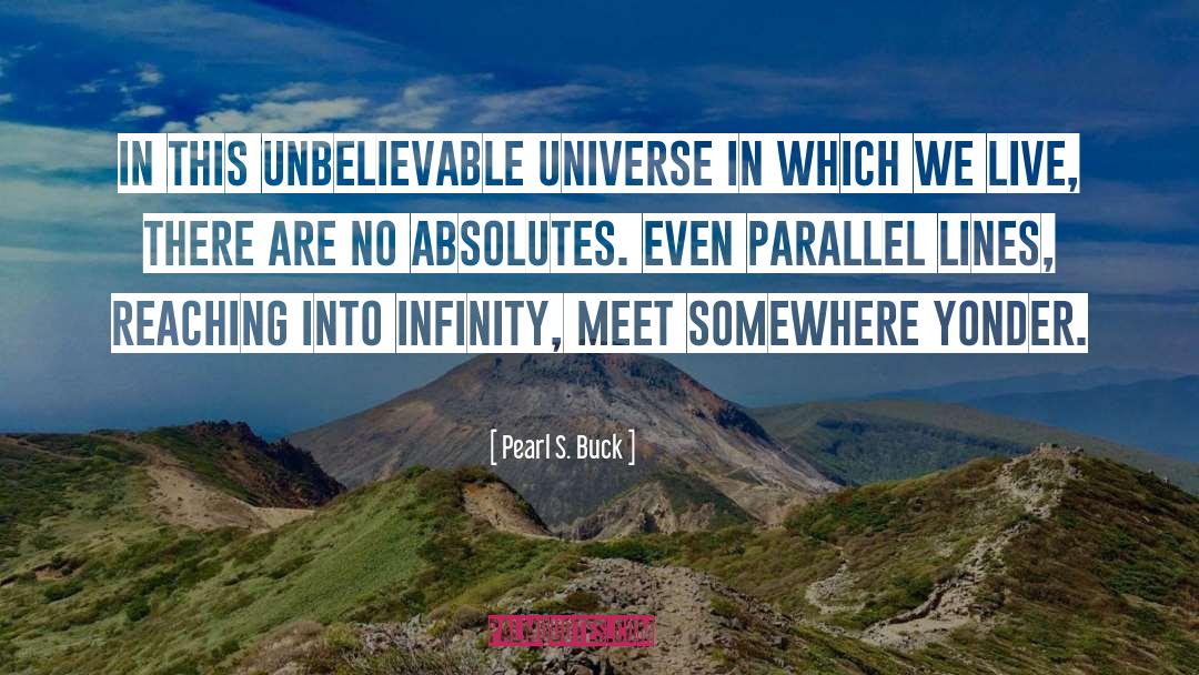 Parallel Lines quotes by Pearl S. Buck