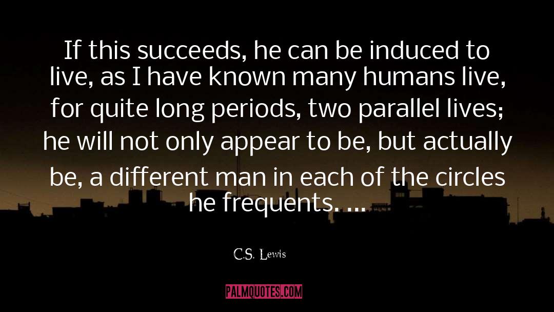 Parallel Lives quotes by C.S. Lewis