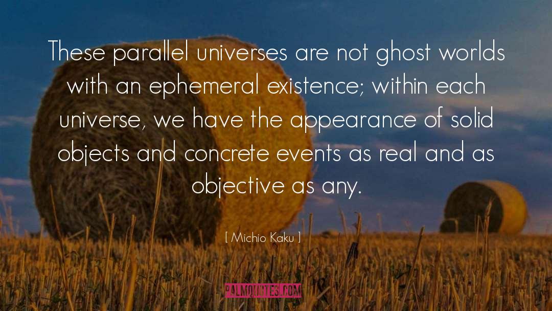 Parallel Universes quotes by Michio Kaku