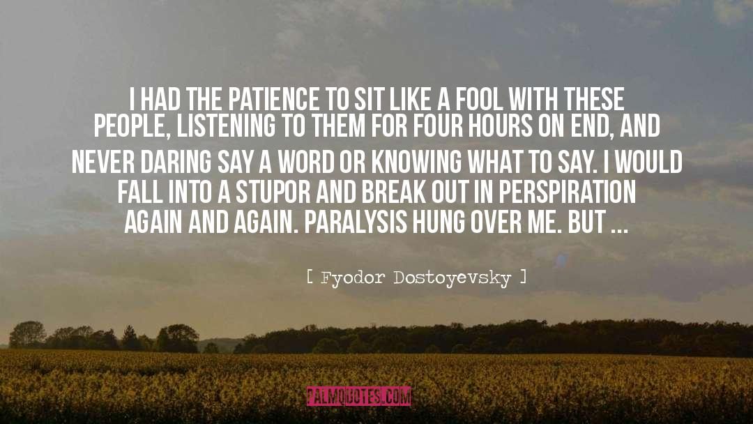 Paralysis quotes by Fyodor Dostoyevsky