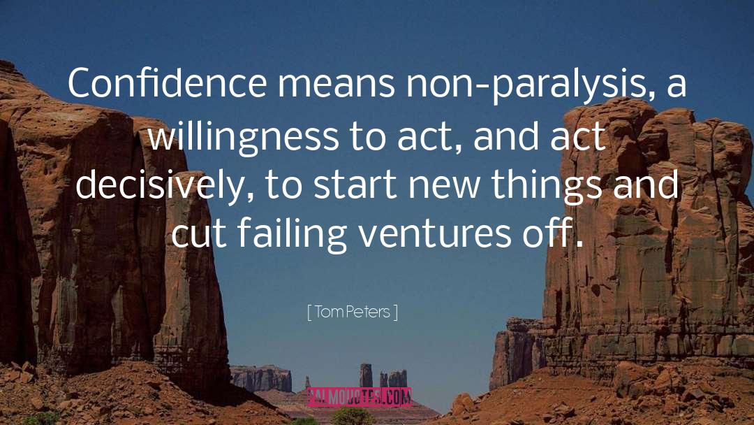 Paralysis quotes by Tom Peters