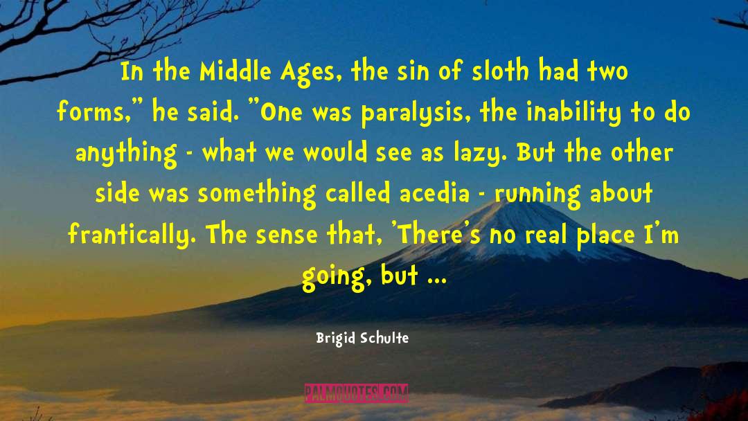 Paralysis quotes by Brigid Schulte