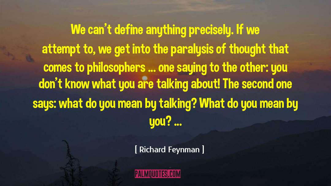 Paralysis quotes by Richard Feynman