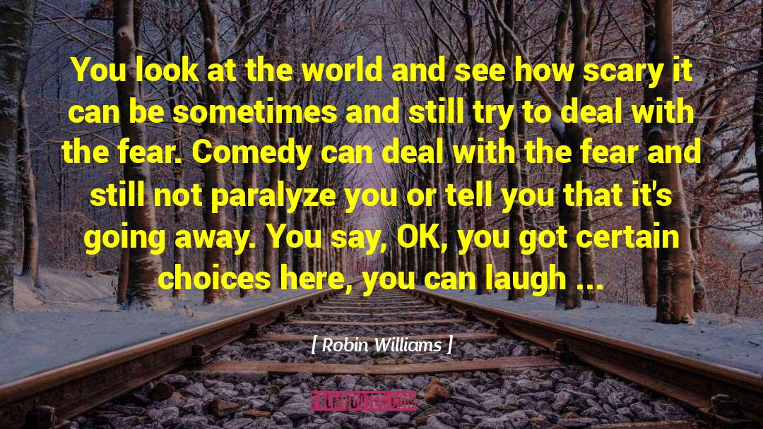 Paralyze quotes by Robin Williams
