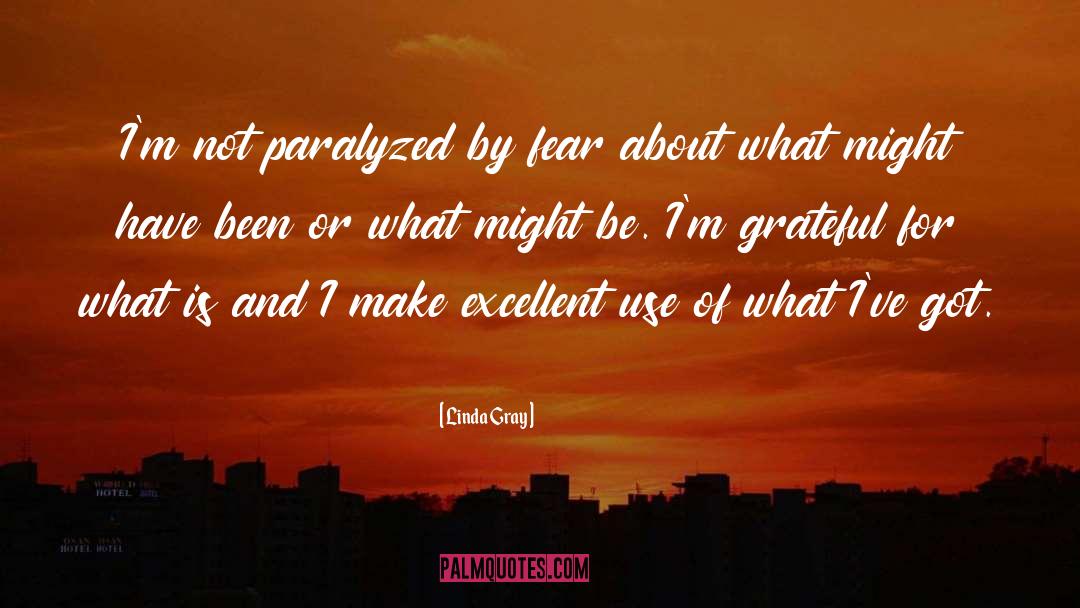 Paralyzed quotes by Linda Gray