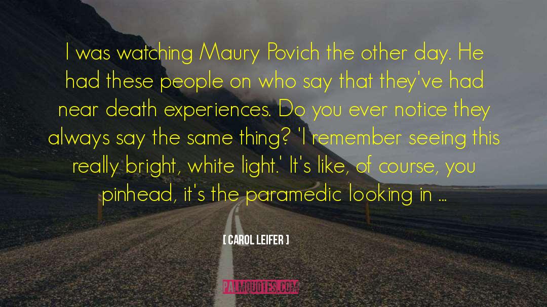 Paramedic quotes by Carol Leifer