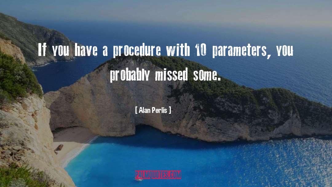 Parameters quotes by Alan Perlis