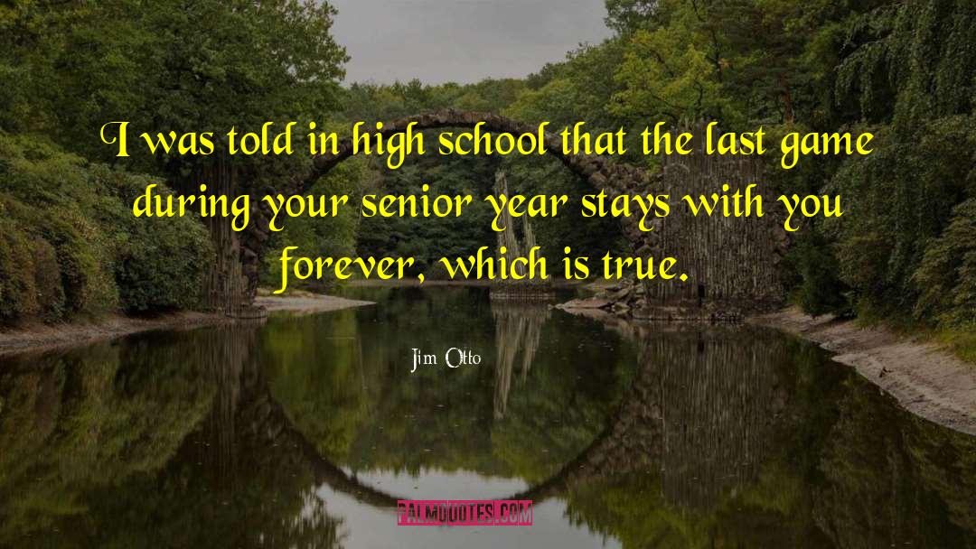 Paramore Senior quotes by Jim Otto