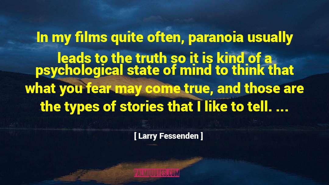 Paranoia quotes by Larry Fessenden