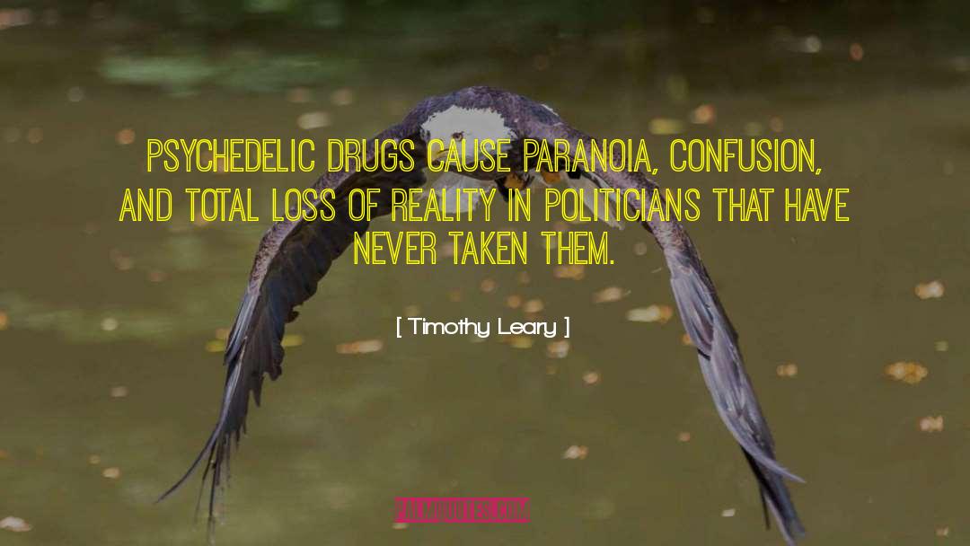 Paranoia quotes by Timothy Leary