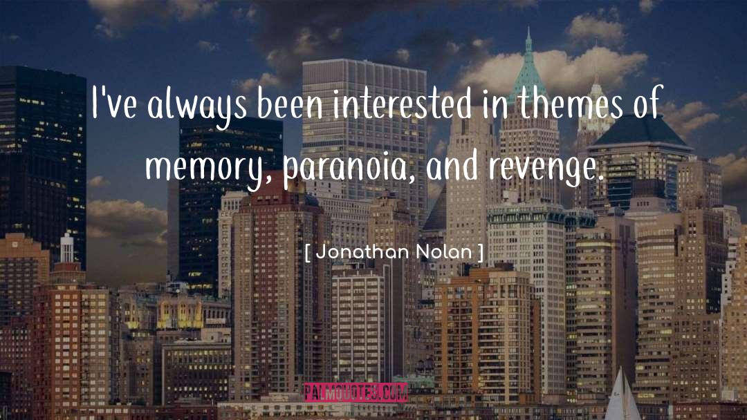 Paranoia quotes by Jonathan Nolan