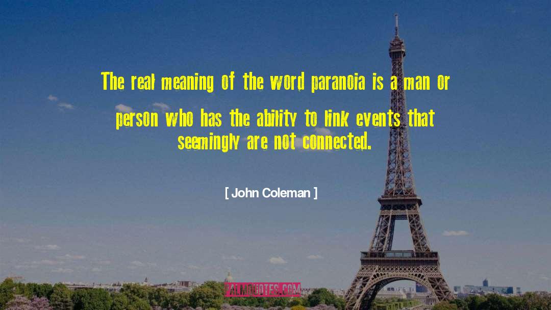 Paranoia quotes by John Coleman