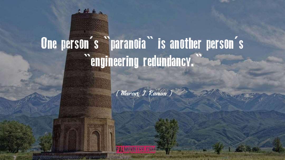 Paranoia quotes by Marcus J. Ranum