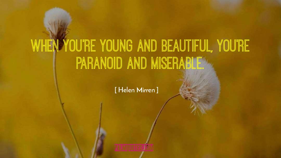 Paranoid quotes by Helen Mirren