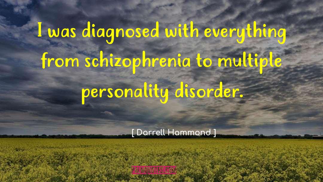 Paranoid Schizophrenia quotes by Darrell Hammond