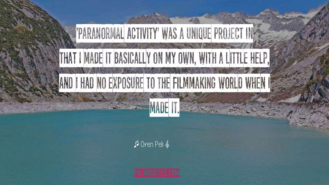 Paranormal Activity quotes by Oren Peli