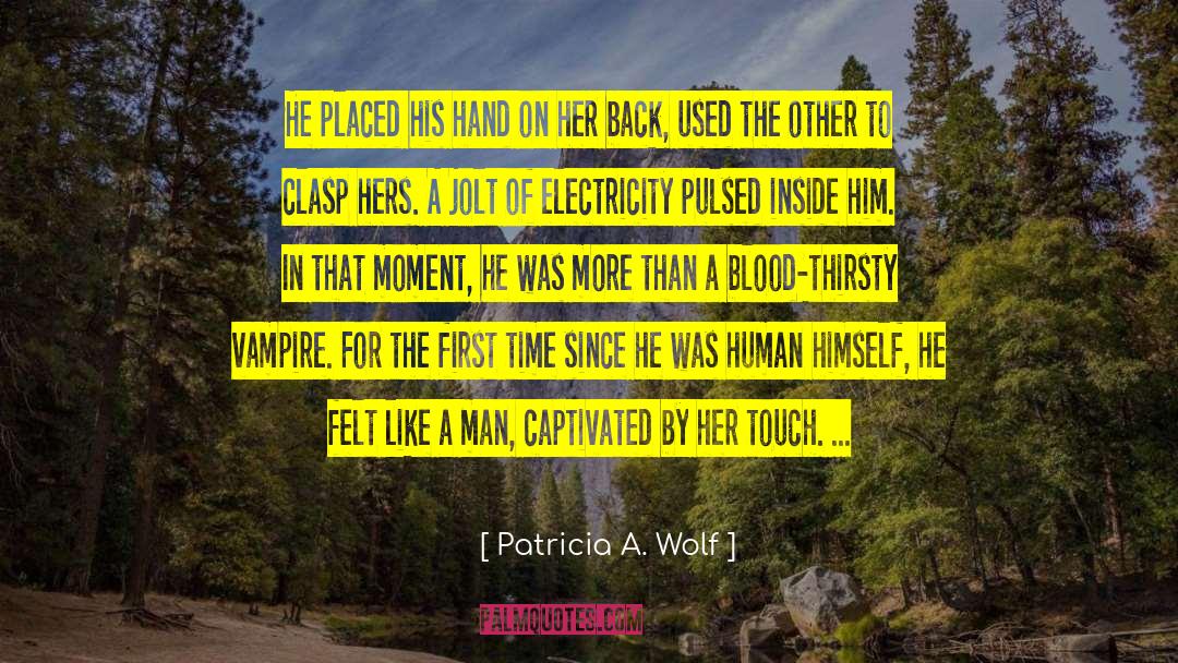 Paranormal Drama quotes by Patricia A. Wolf