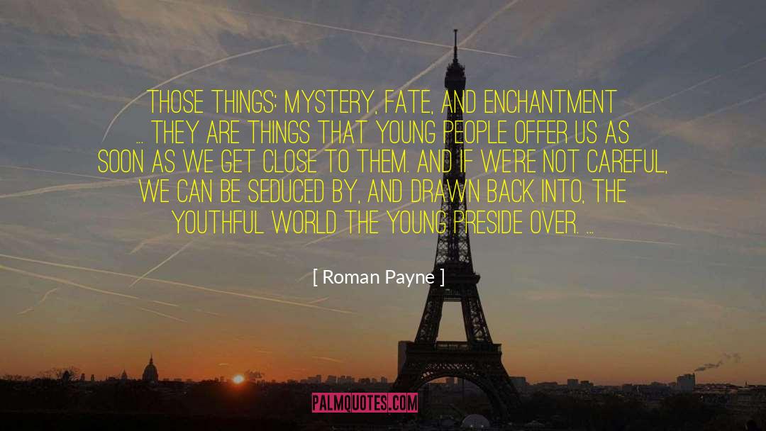 Paranormal Mystery quotes by Roman Payne