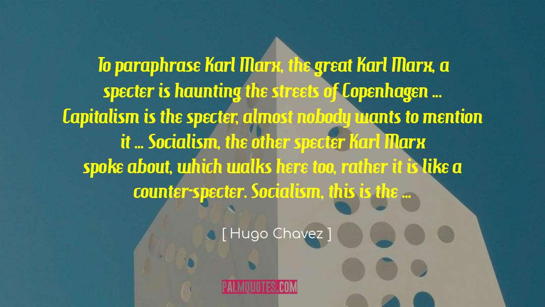 Paraphrase Of Mencken quotes by Hugo Chavez