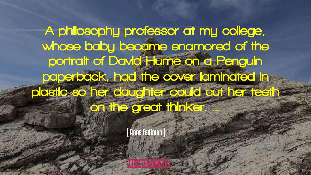 Paraphrased David Hume quotes by Anne Fadiman