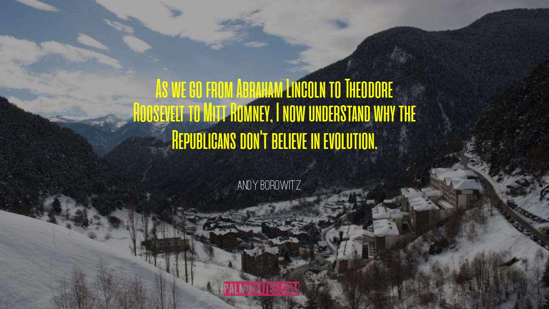 Paraphrased From Abraham Lincoln quotes by Andy Borowitz