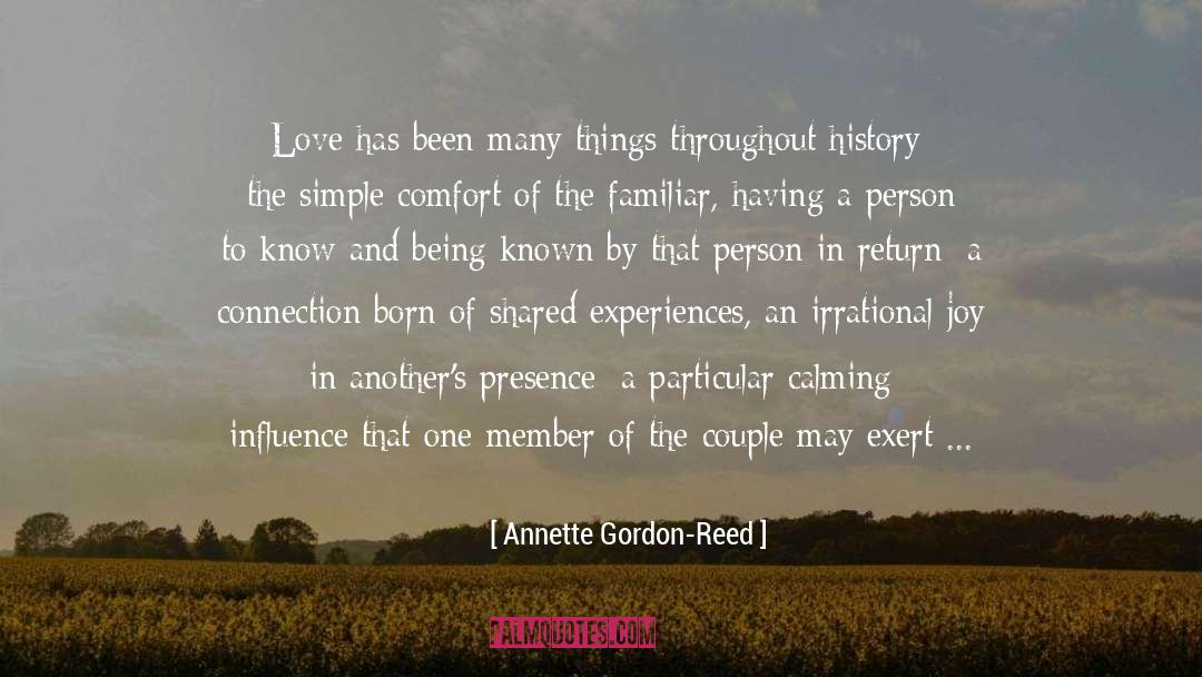 Paraphrased Gordon A Eadie quotes by Annette Gordon-Reed