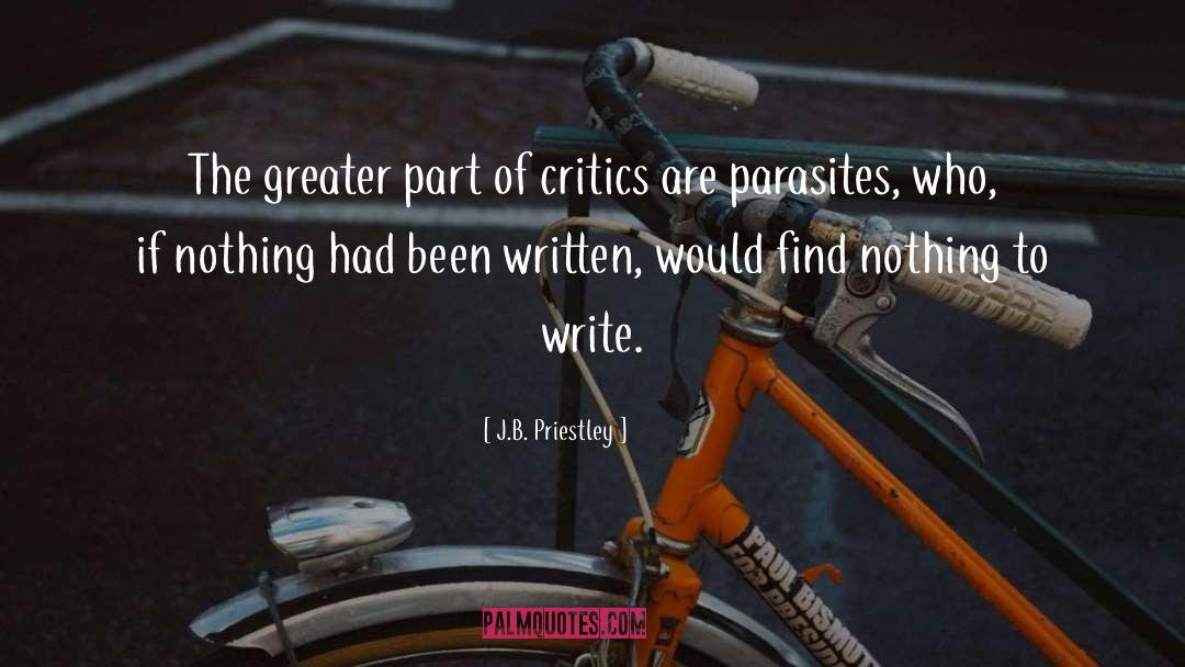 Parasites quotes by J.B. Priestley