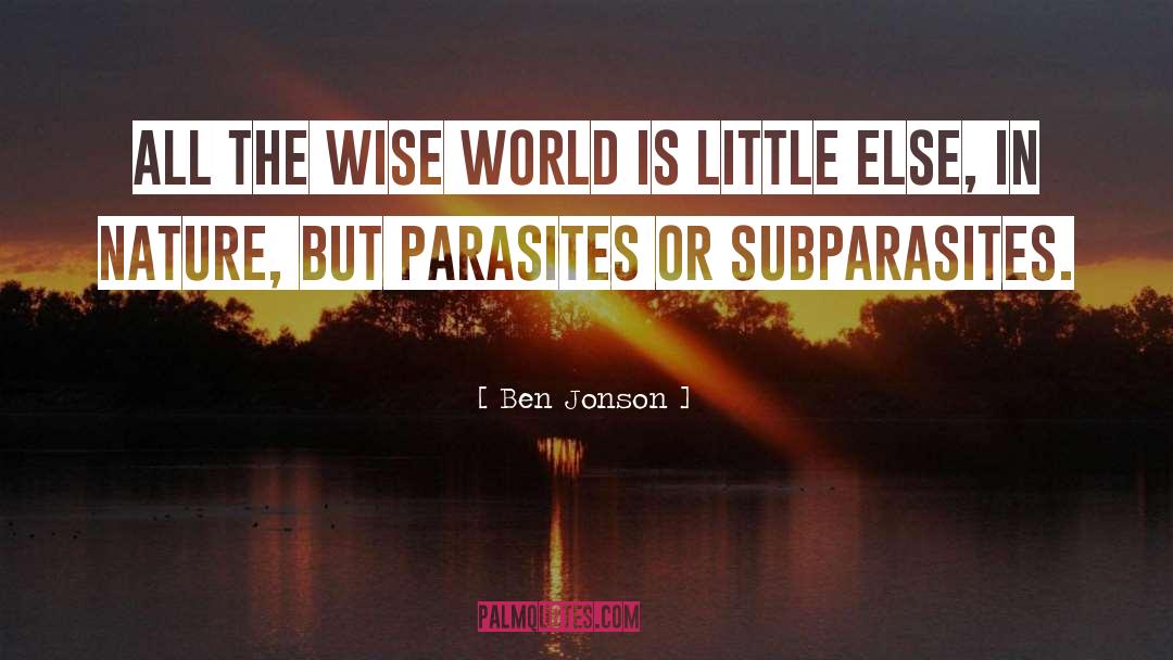 Parasites quotes by Ben Jonson