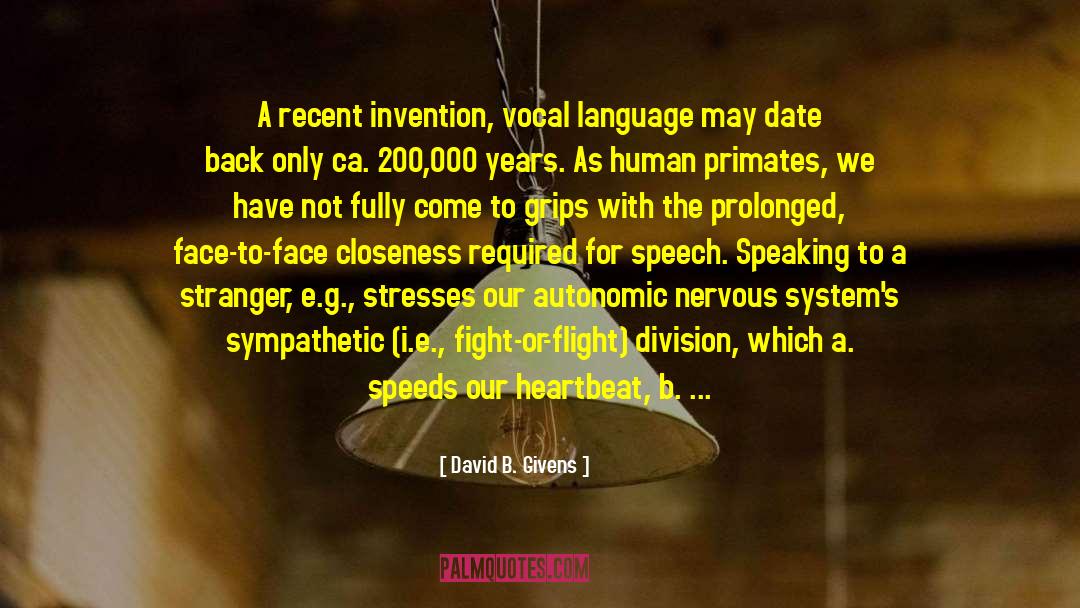 Parasympathetic Nervous System quotes by David B. Givens