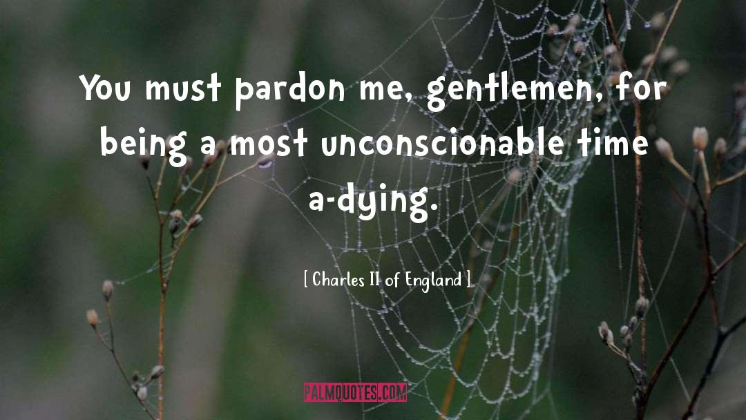 Pardon Me quotes by Charles II Of England