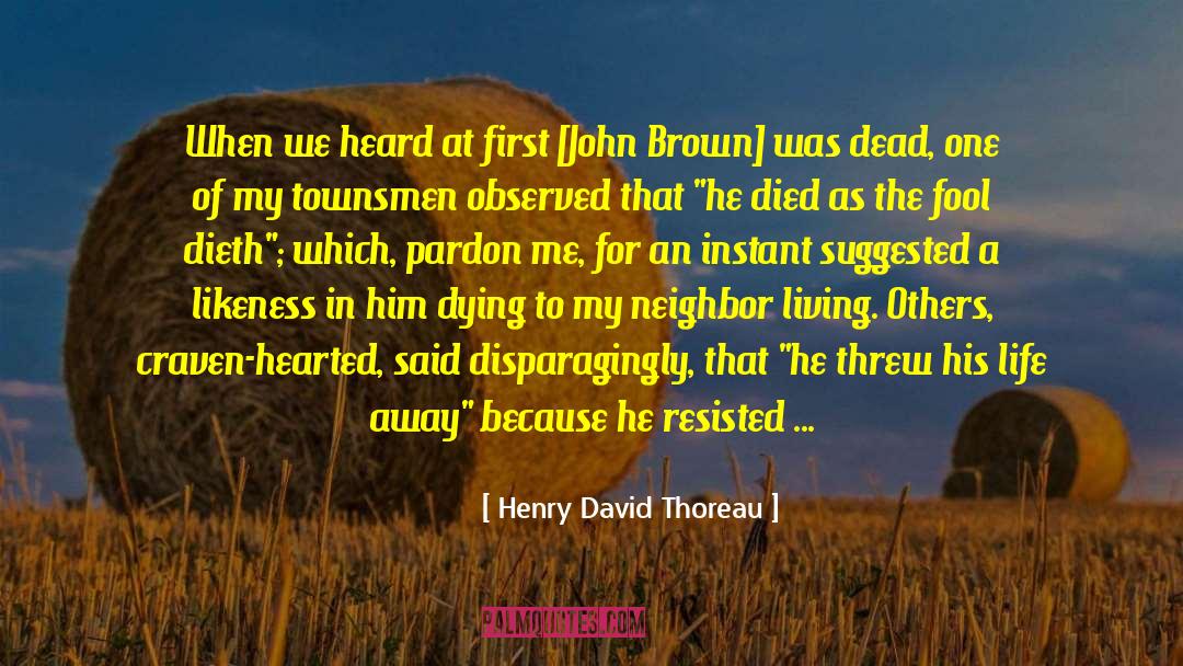 Pardon Me quotes by Henry David Thoreau