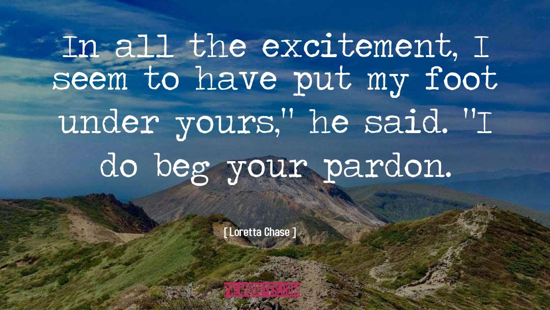 Pardon quotes by Loretta Chase