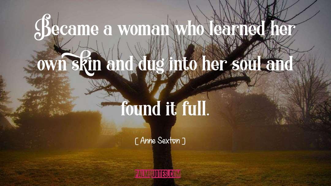 Pardoned Soul quotes by Anne Sexton