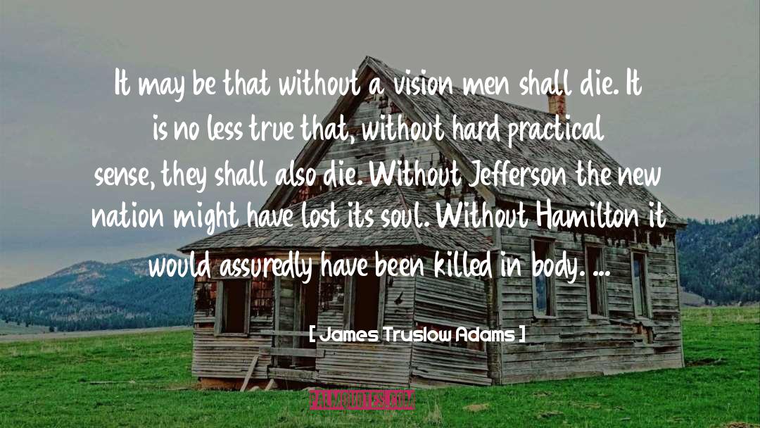 Pardoned Soul quotes by James Truslow Adams
