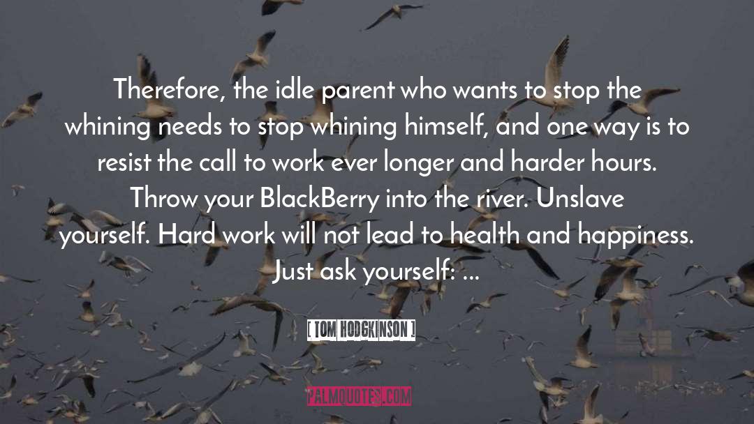 Parent And Child quotes by Tom Hodgkinson