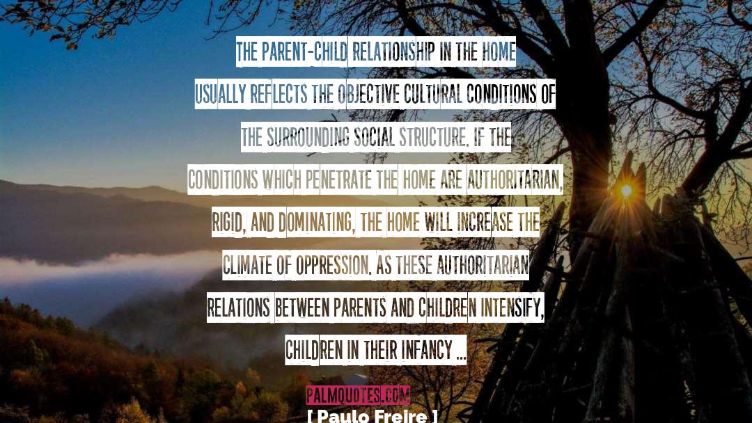 Parent Child quotes by Paulo Freire