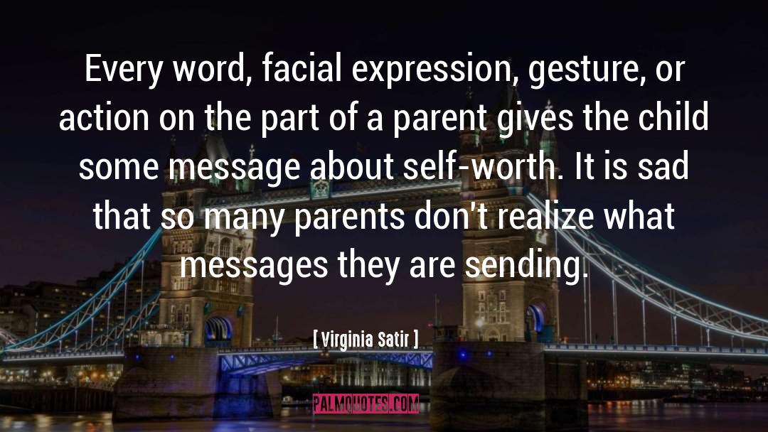 Parent Child Relationship quotes by Virginia Satir