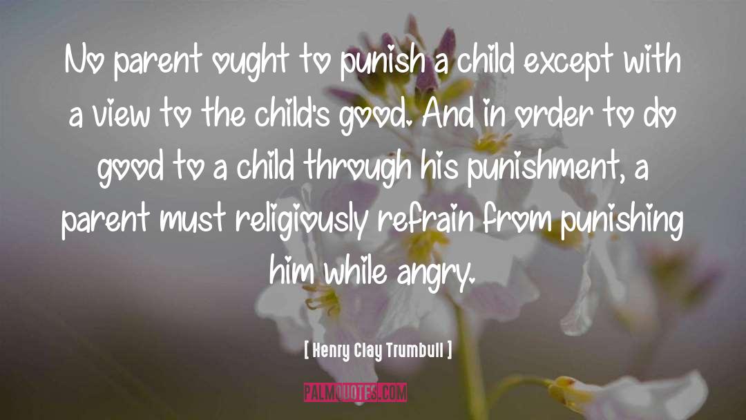 Parent Child Relationships quotes by Henry Clay Trumbull