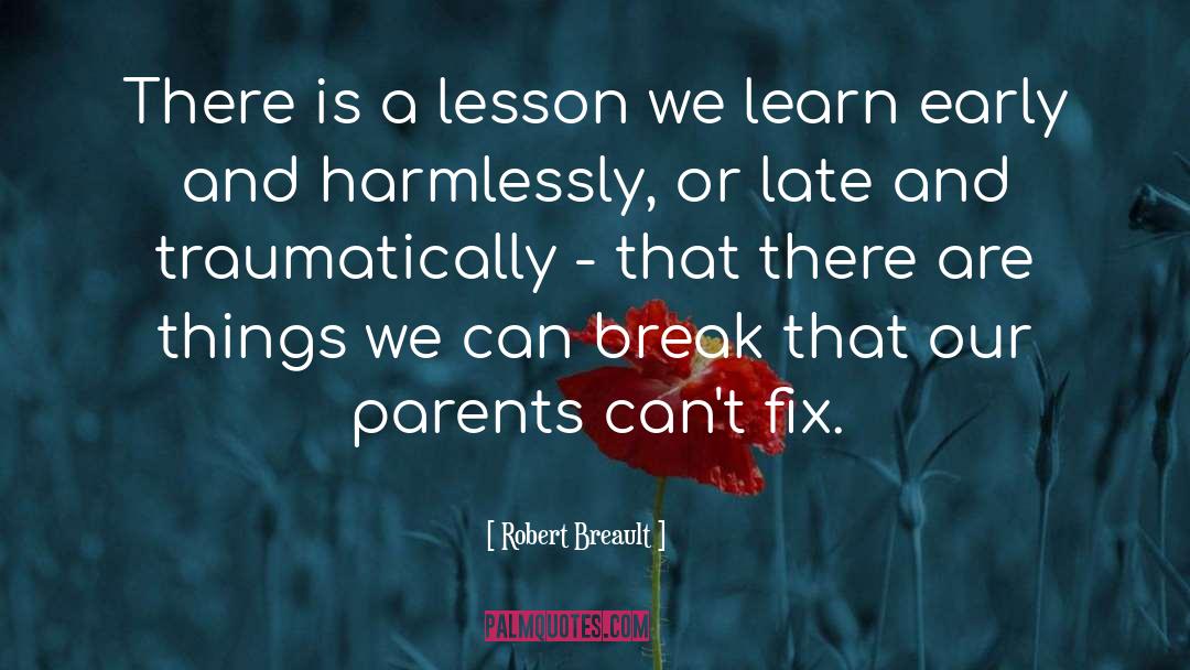 Parent quotes by Robert Breault