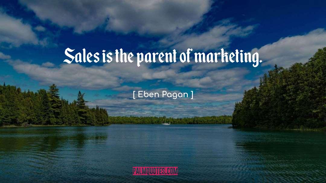 Parent quotes by Eben Pagan