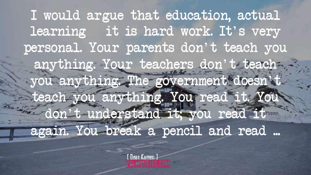 Parent Teacher Conference Funny quotes by Dean Kamen