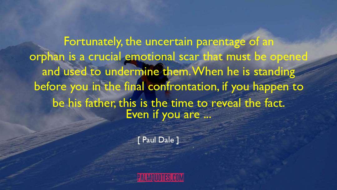 Parentage quotes by Paul Dale