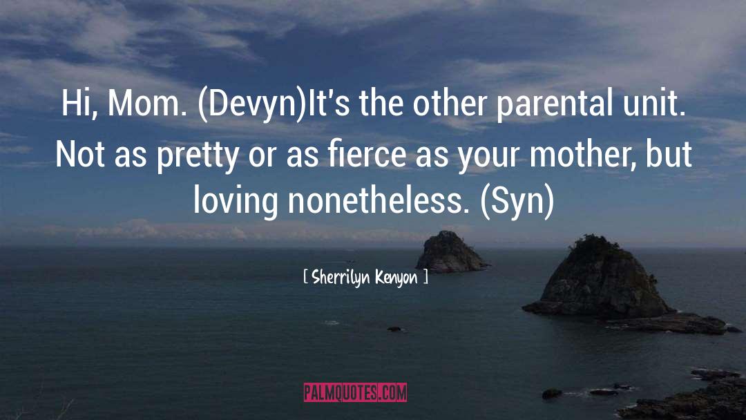 Parental Abduction quotes by Sherrilyn Kenyon