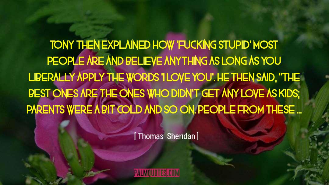 Parental Affection quotes by Thomas  Sheridan